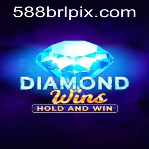 Exploring the Thrills of DiamondWins: An Engaging Casino Game by 588BRL.COM